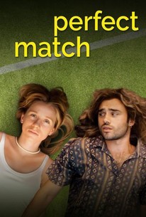 Perfect Match (2024) - Rotten Tomatoes