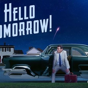 Hello Tomorrow! - Rotten Tomatoes