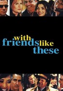 With Friends Like These... poster image