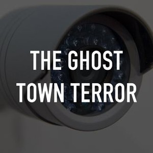 The Ghost Town Terror: Season 1, Episode 2 - Rotten Tomatoes
