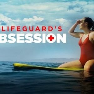 a lifeguards obsession