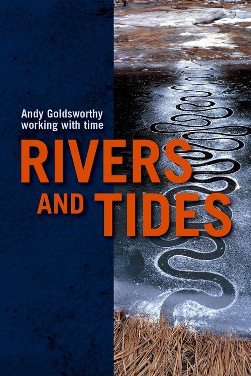 Rivers and Tides: Andy Goldsworthy Working with Time poster