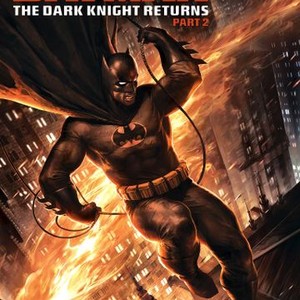 Batman: The Dark Knight Returns, Part 2 - Rotten Tomatoes