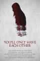 You'll Only Have Each Other