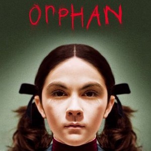 Orphan (2009) - Rotten Tomatoes