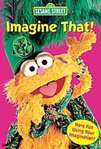 Sesame Street - Imagine That!