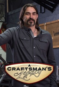 A Craftsman's Legacy: Season 4, Episode 10 - Rotten Tomatoes