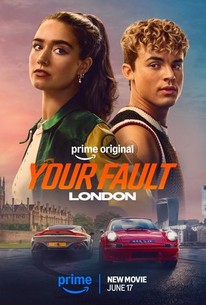 Your Fault: London | Rotten Tomatoes