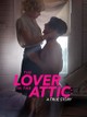 The Lover in the Attic: A True Story