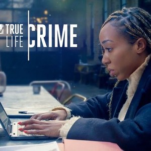 True Life Crime - Rotten Tomatoes