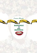 Carmen Miranda: Bananas Is My Business poster image