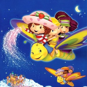 Strawberry Shortcake: The Sweet Dreams Movie - Rotten Tomatoes