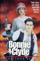 Bonnie and Clyde: The True Story