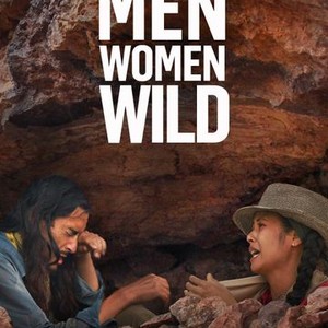 Men, Women, Wild - Rotten Tomatoes
