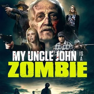 My Uncle John Is a Zombie! - Rotten Tomatoes