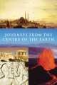 Journeys From the Centre of the Earth