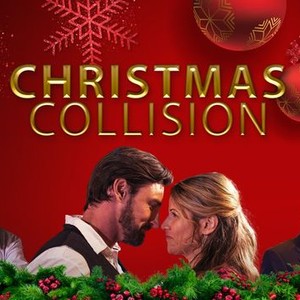 Christmas Collision - Rotten Tomatoes