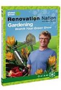 Renovation Nation - Gardening: Watch Your Green Grow