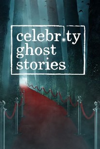 Celebrity Ghost Stories | Rotten Tomatoes