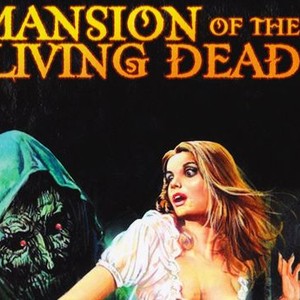 Mansion of The Living Dead - Rotten Tomatoes