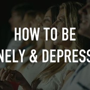 How to Be Lonely & Depressed photo 4