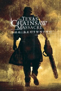 2006 The Texas Chainsaw Massacre: The Beginning