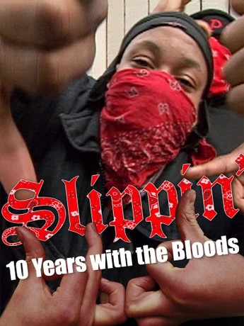 Slippin': Ten Years With the Bloods | Rotten Tomatoes