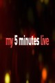 My Five Minutes Live
