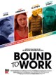 Bound To Work