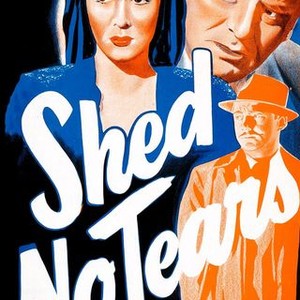 "Shed No Tears photo 7"