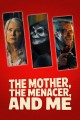 The Mother, The Menacer, and Me