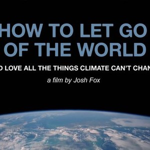 How to Let Go of the World (and Love All the Things Climate Can't Change) photo 5