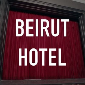 beirut hotel movie cast