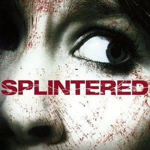 Splintered - Rotten Tomatoes