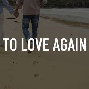 Love Again - Rotten Tomatoes