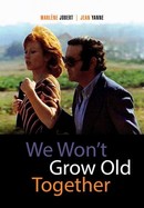 We Won't Grow Old Together poster image
