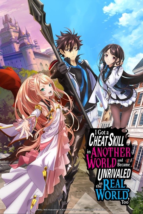 I Got a Cheat Skill in Another World and Became Unrivaled in The Real World  Too - Official Trailer - Vidéo Dailymotion