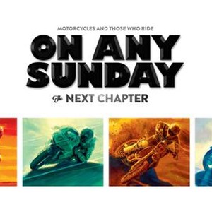 On Any Sunday: The Next Chapter - Rotten Tomatoes