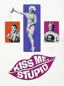 Kiss Me, Stupid | Rotten Tomatoes Kiss Me, Stupid | Rotten Tomatoes