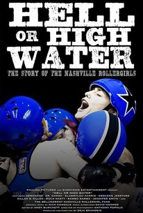 Hell or High Water: The Story of the Nashville Rollergirls | Rotten ...