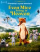 Even Mice Belong in Heaven
