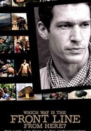 Which Way Is the Front Line From Here? The Life and Time of Tim Hetherington poster image