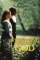 Wrestling With God