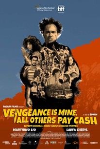 Vengeance Is Mine, All Others Pay Cash (Seperti dendam, rindu harus dibayar tuntas)