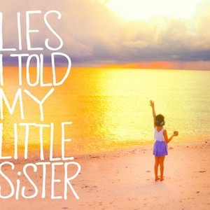 Lies I Told My Little Sister photo 1