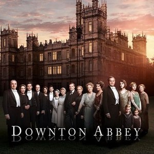 Downton Abbey - Rotten Tomatoes