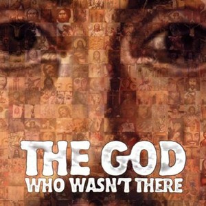 The God Who Wasn't There photo 1