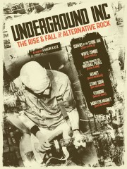 Underground Inc.: The Rise & Fall of Alternative Rock