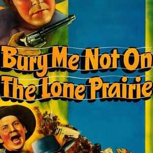 Bury Me Not on the Lone Prairie photo 6