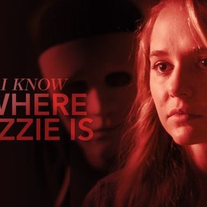 I know where lizzie is (2016) I Know Where Lizzie Is (2016) - Rotten Tomatoes